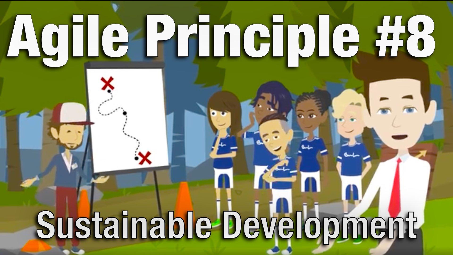 Agile Principle #8 - Sustainable Development - AgileLnL