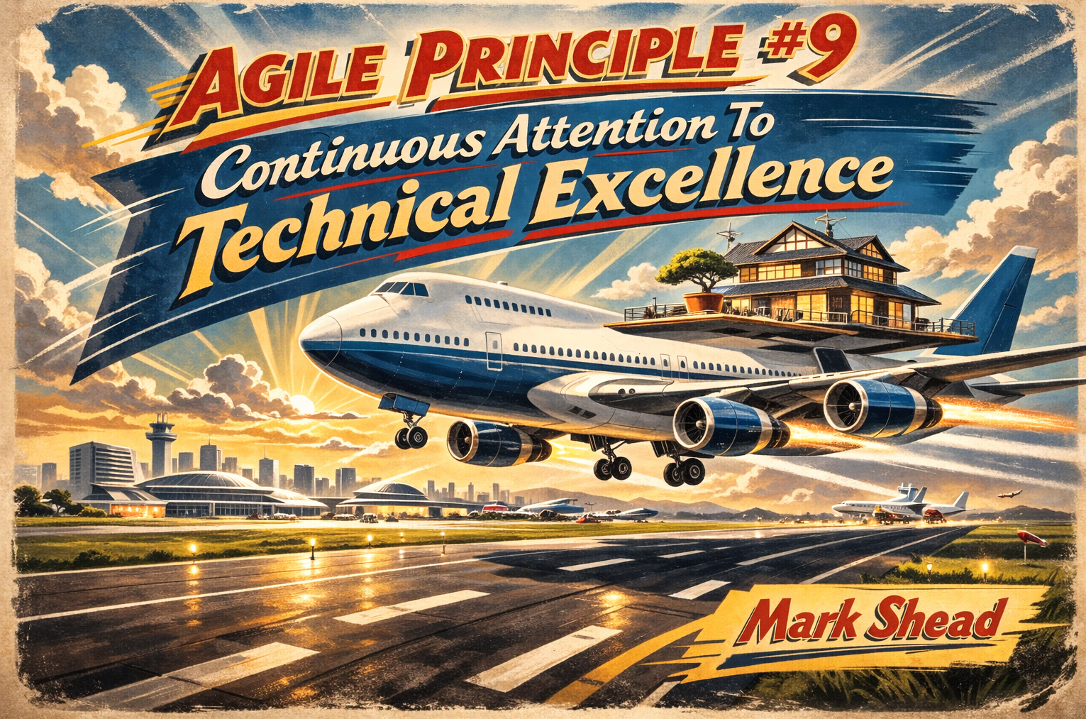 Agile Principle #9 - Technical Excellence