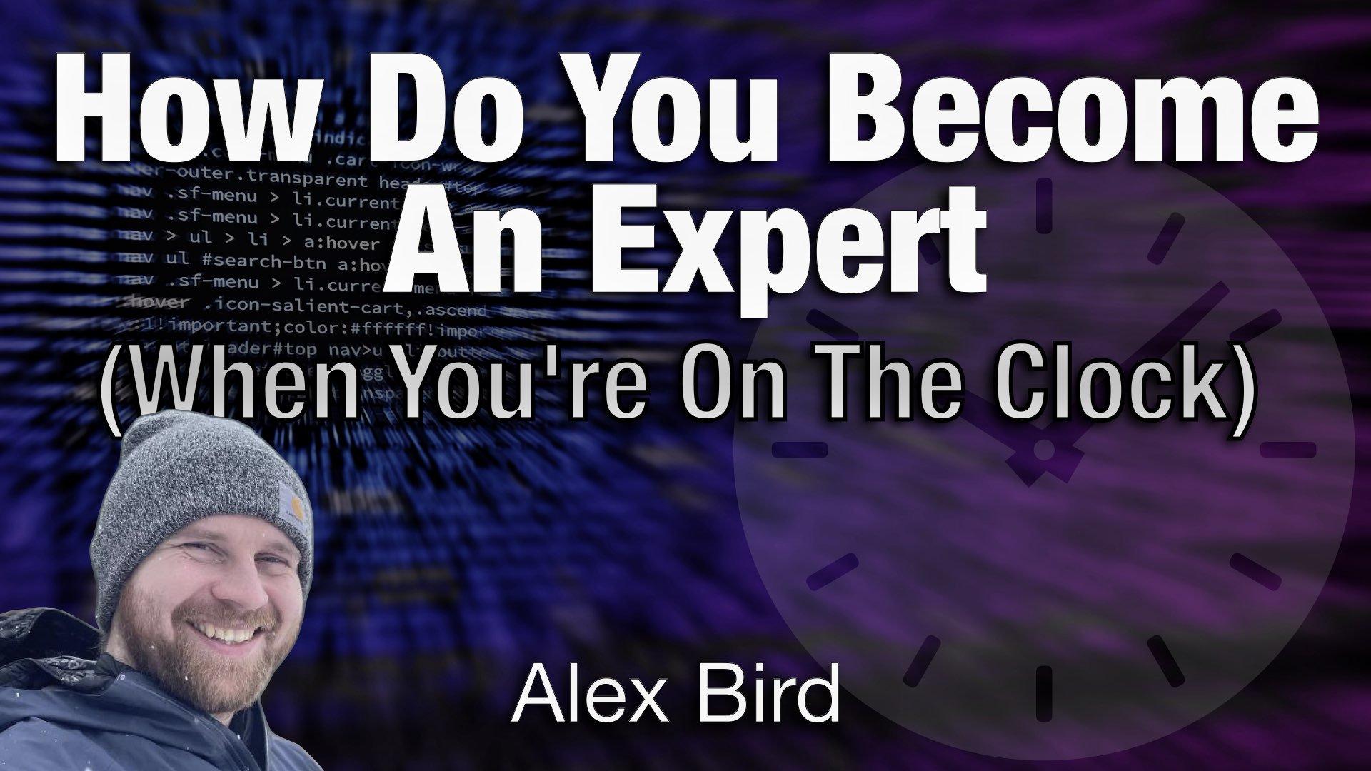 How Do You Become An Expert (When You