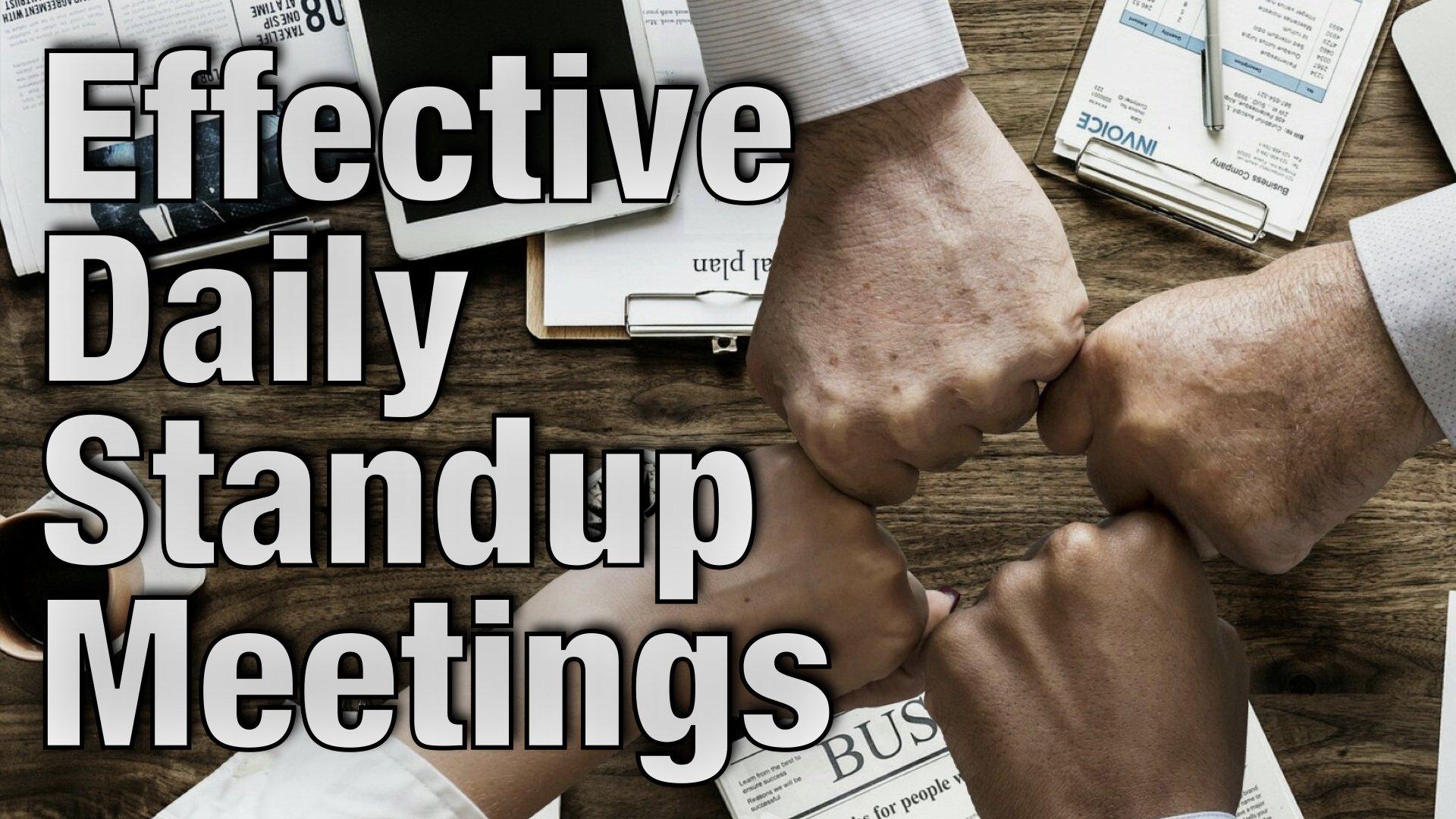 Effective Daily Standup Meetings - AgileLnL