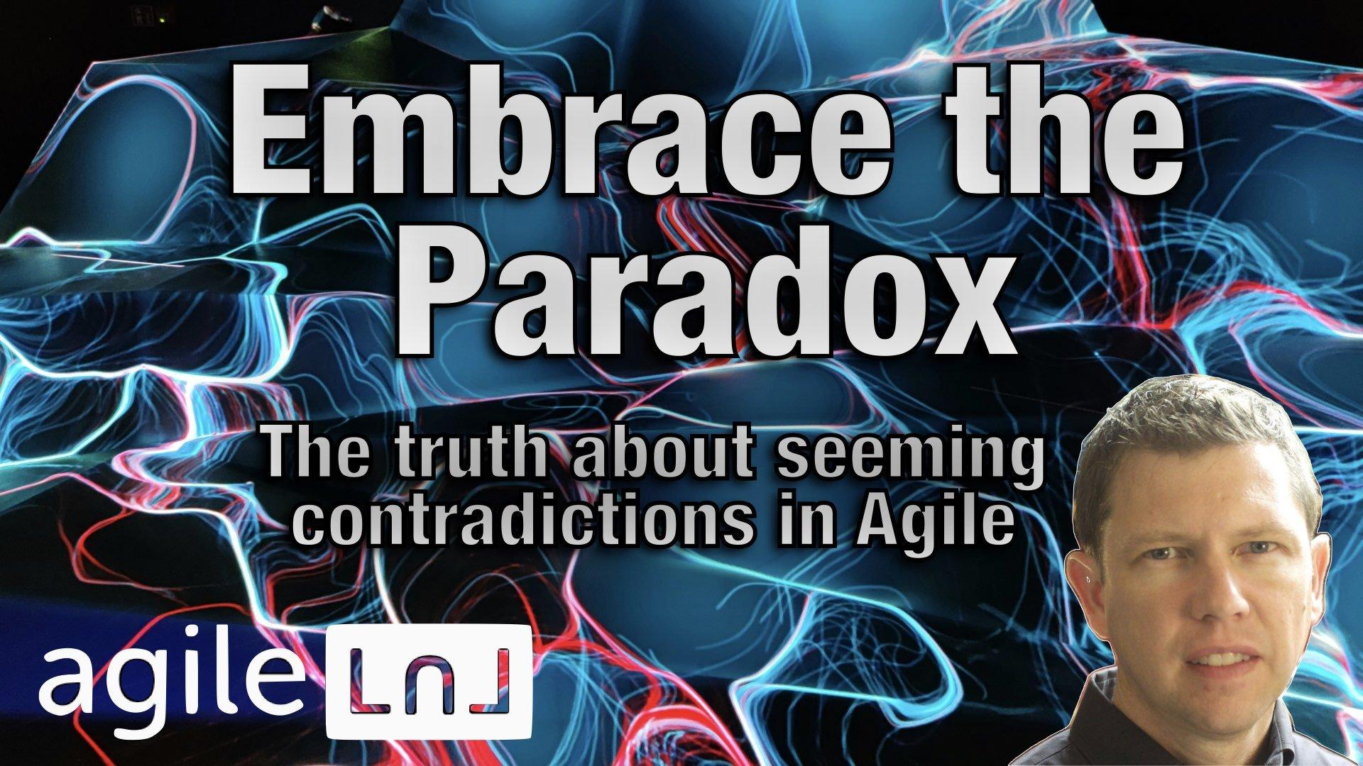 Embrace the Paradox - AgileLnL