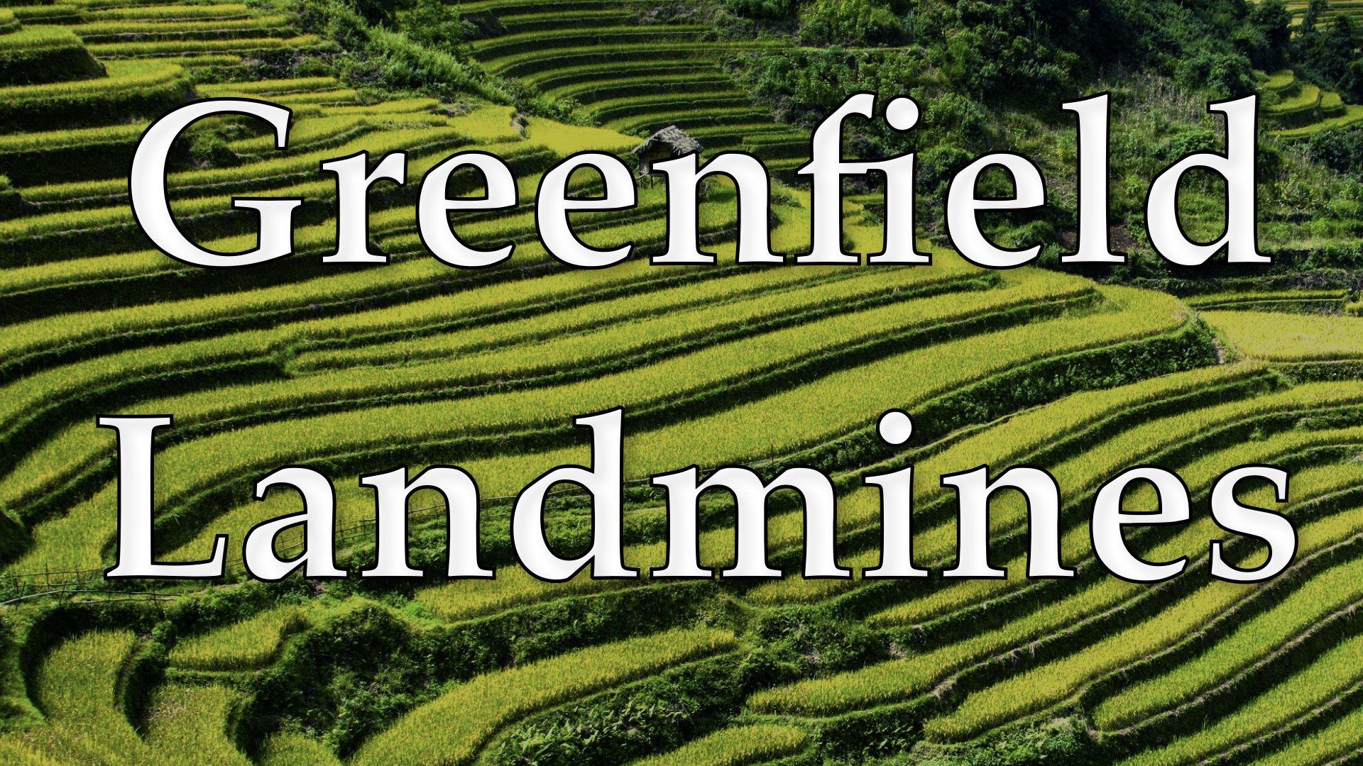 Greenfield Landmines - AgileLnL