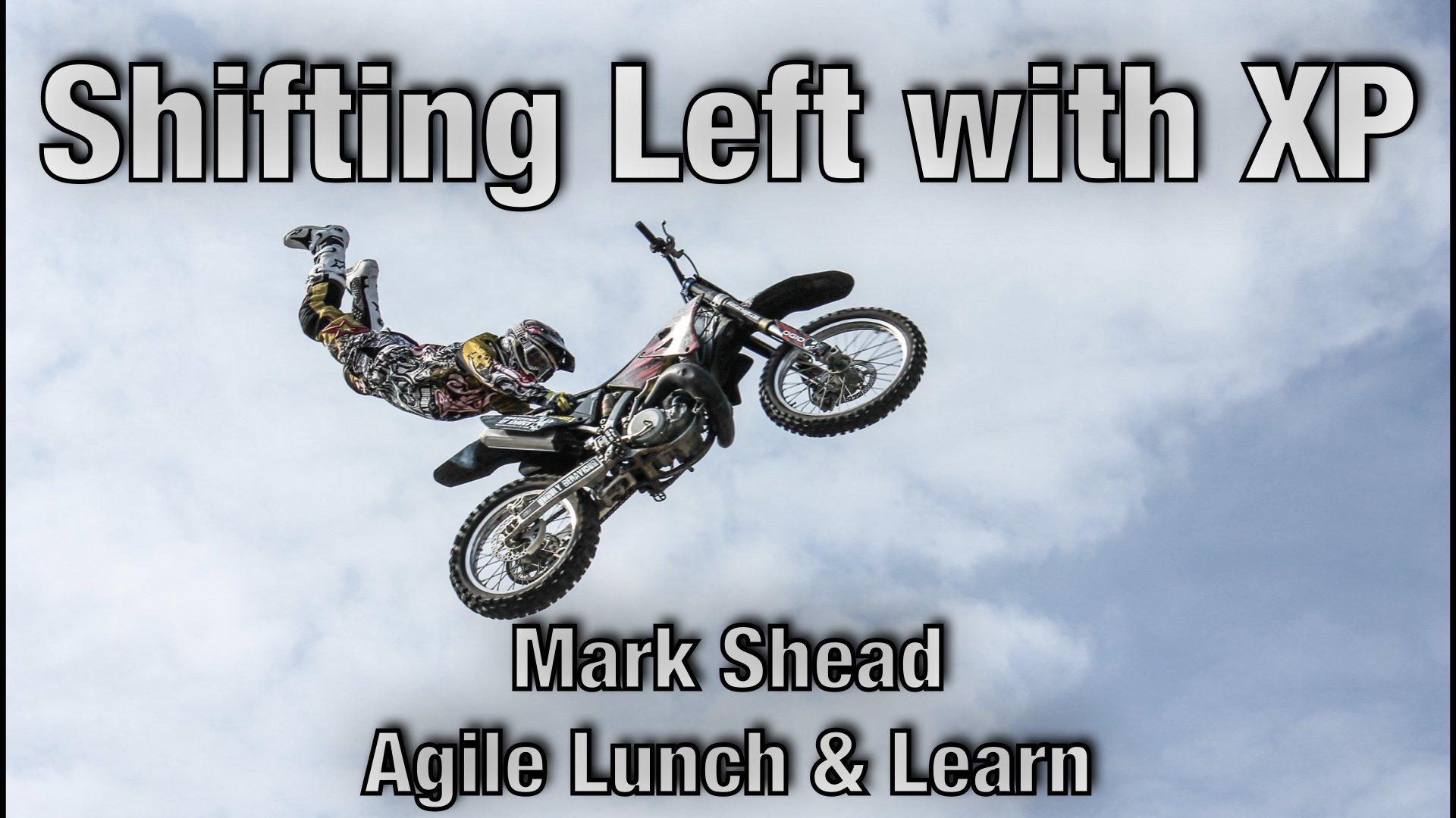 Shifting Left With Extreme Programming