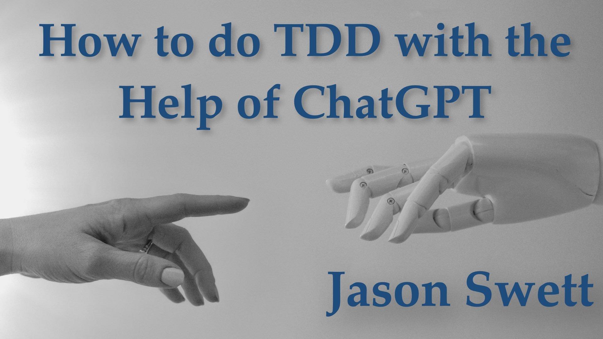 AgileLnL: How to do TDD with the Help of ChatGPT with Special Guest Jason Swett