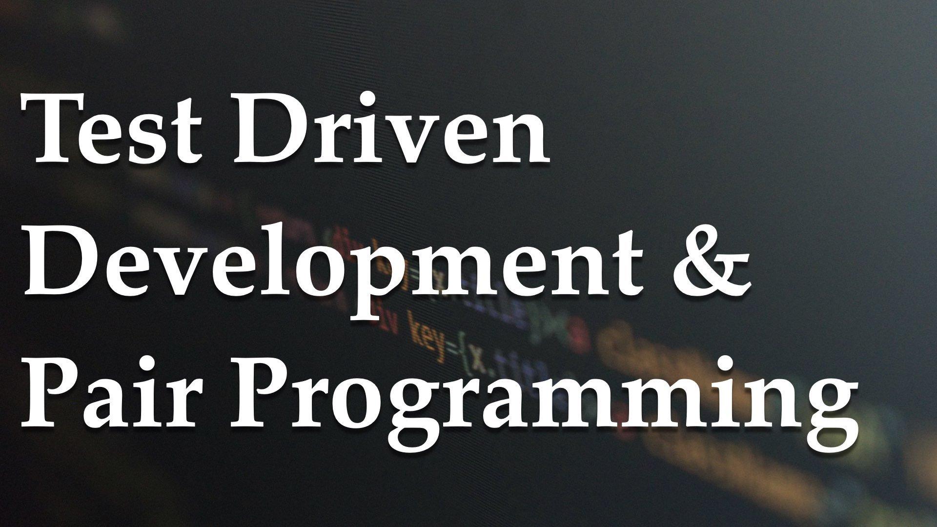 Test Driven Development & Pair Programming - Live Coding Demo